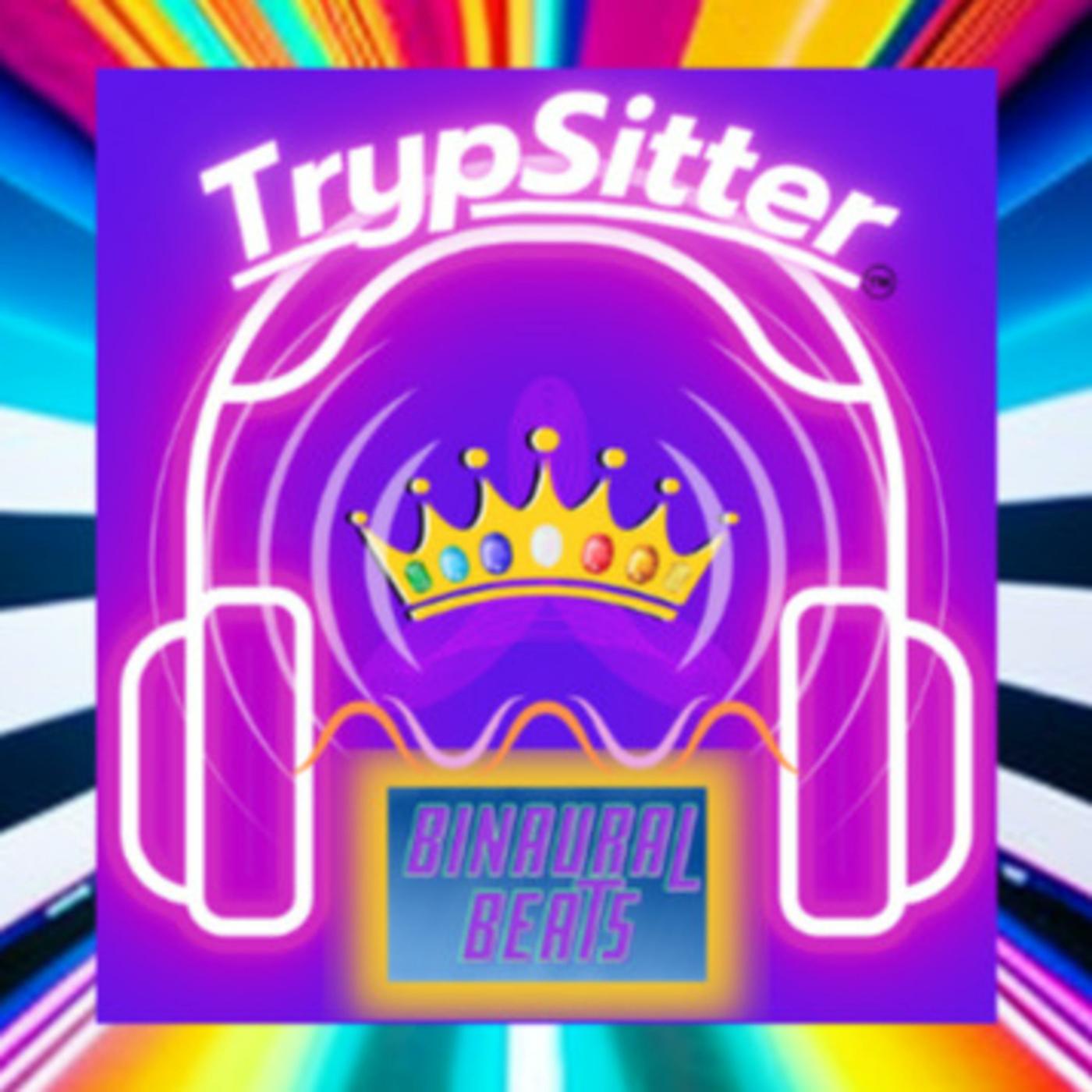 TrypSitter™ Binaural Beats