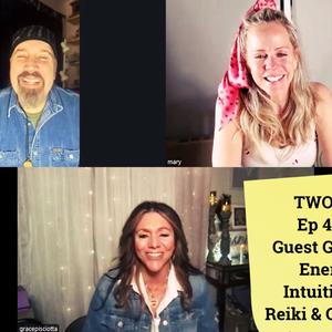 Two Psychics Ep 46 Wellness & Grace Pisciotta Energy Healer & Intuitive Guidance