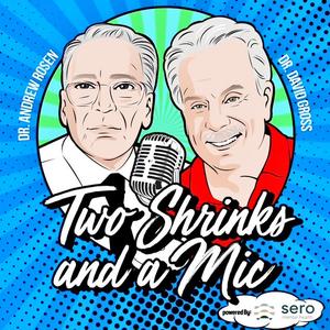 Two Shrinks and a Mic