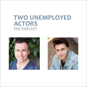 Two Unemployed Actors