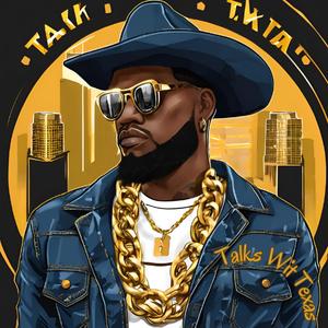 T.W.T Talks Wit Texas