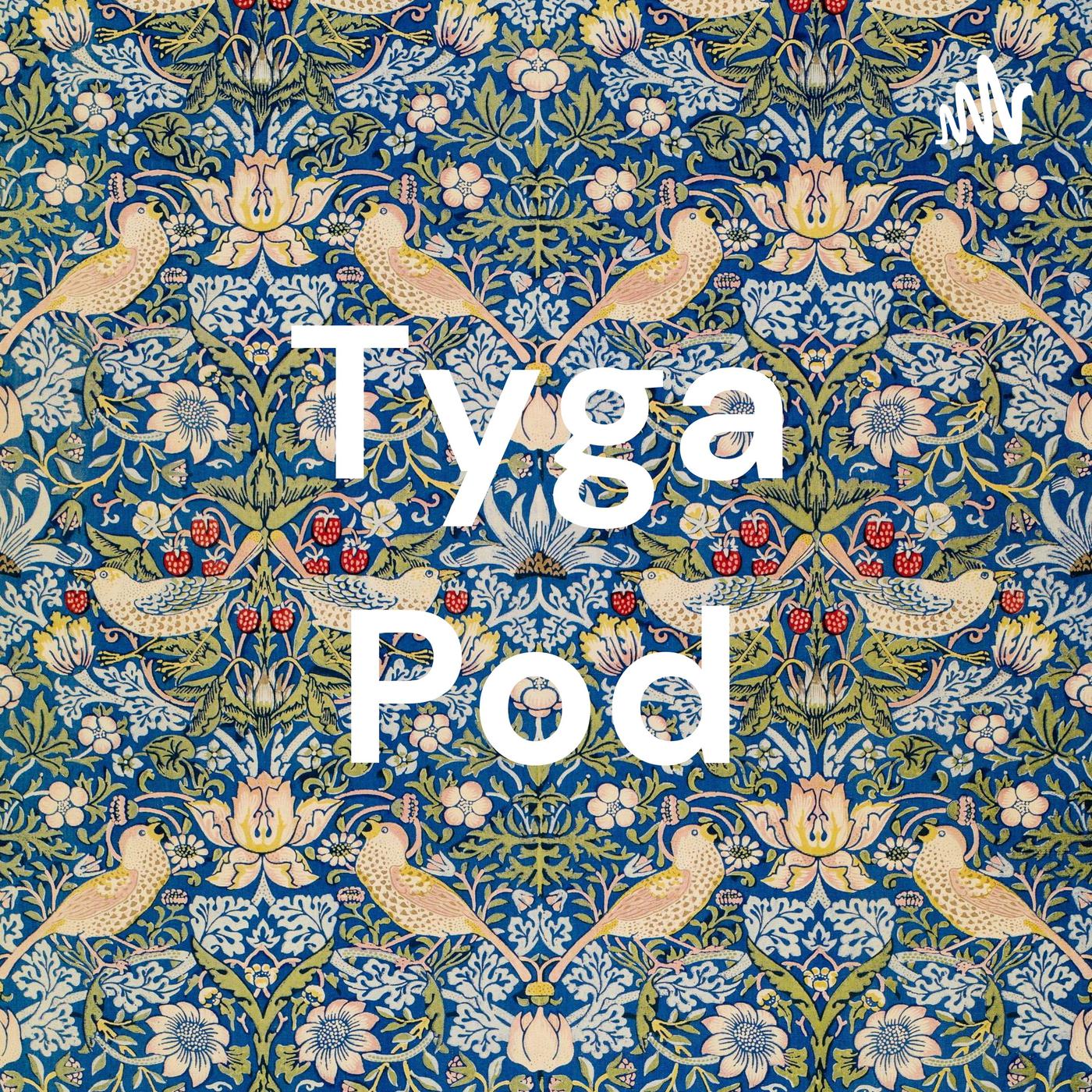 Tyga Pod