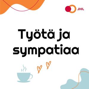 Työtä ja sympatiaa