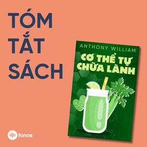 Cơ Thể Tự Chữa Lành - Tập 4 [Tóm Tắt Sách]