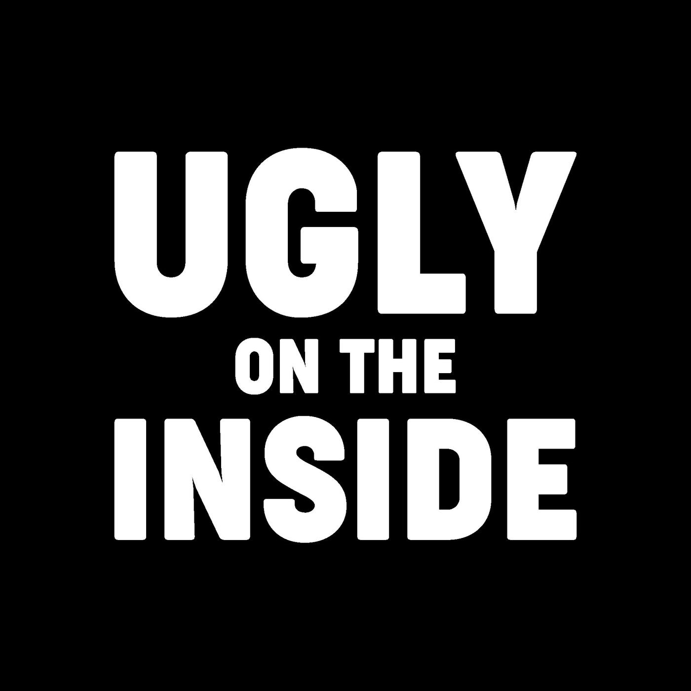 Ugly on the Inside (podcast) - Kirill Was Here | Listen Notes