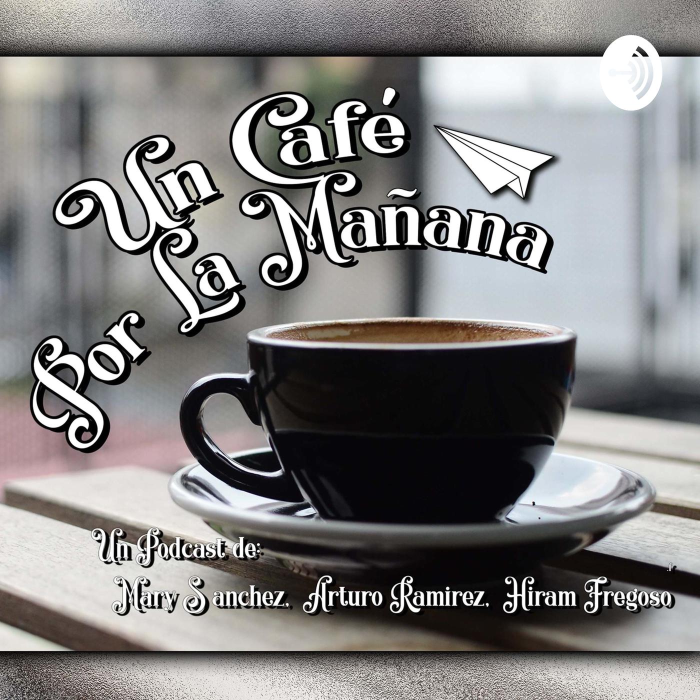 Un café por la mañana (podcast) - Un Café Por La Mañana | Listen Notes