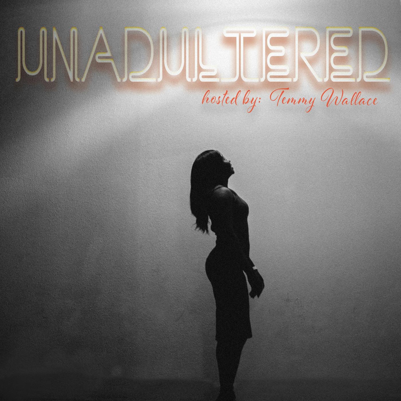 Unadulterated (podcast) - Unadulterated | Listen Notes