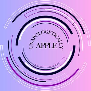 Unapologetically Apple