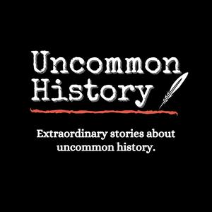 Uncommon History