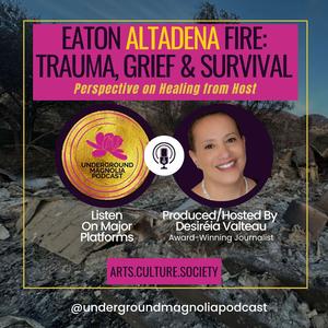 EATON (ALTADENA) FIRE: TRAUMA, GRIEF & SURVIVAL
