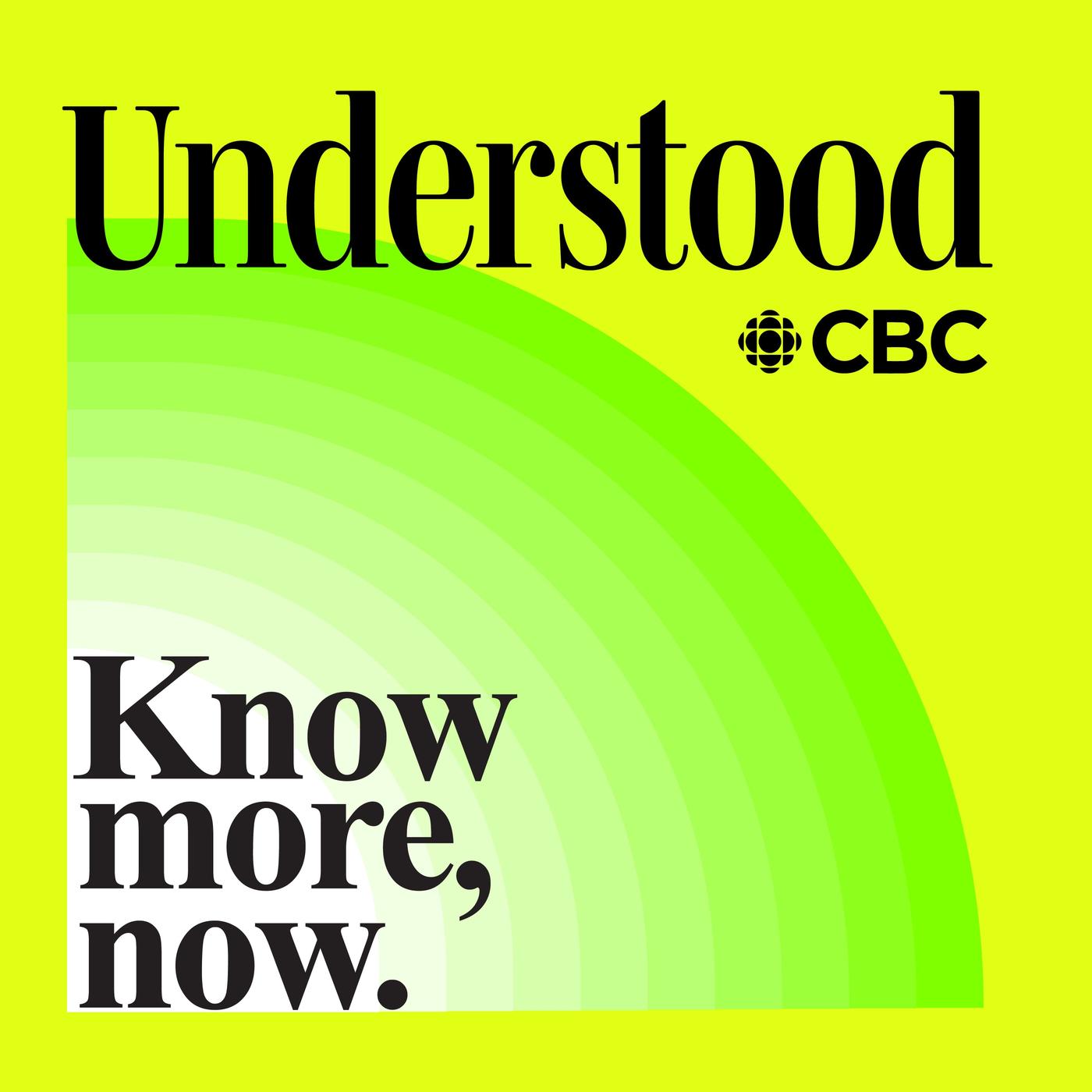 Understood (podcast) - CBC | Listen Notes