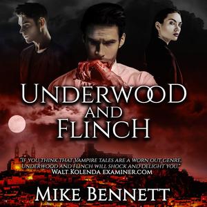 Underwood and Flinch: A Vampire Saga