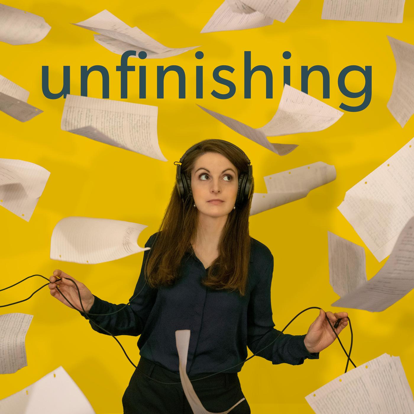 unfinishing (podcast) - Emily Anderson | Listen Notes