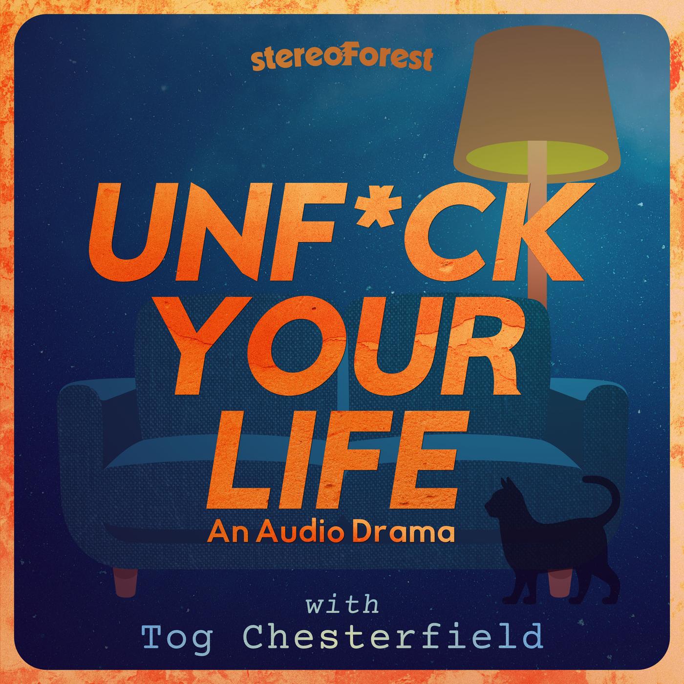 Unfuck Your Life: An Audio Drama