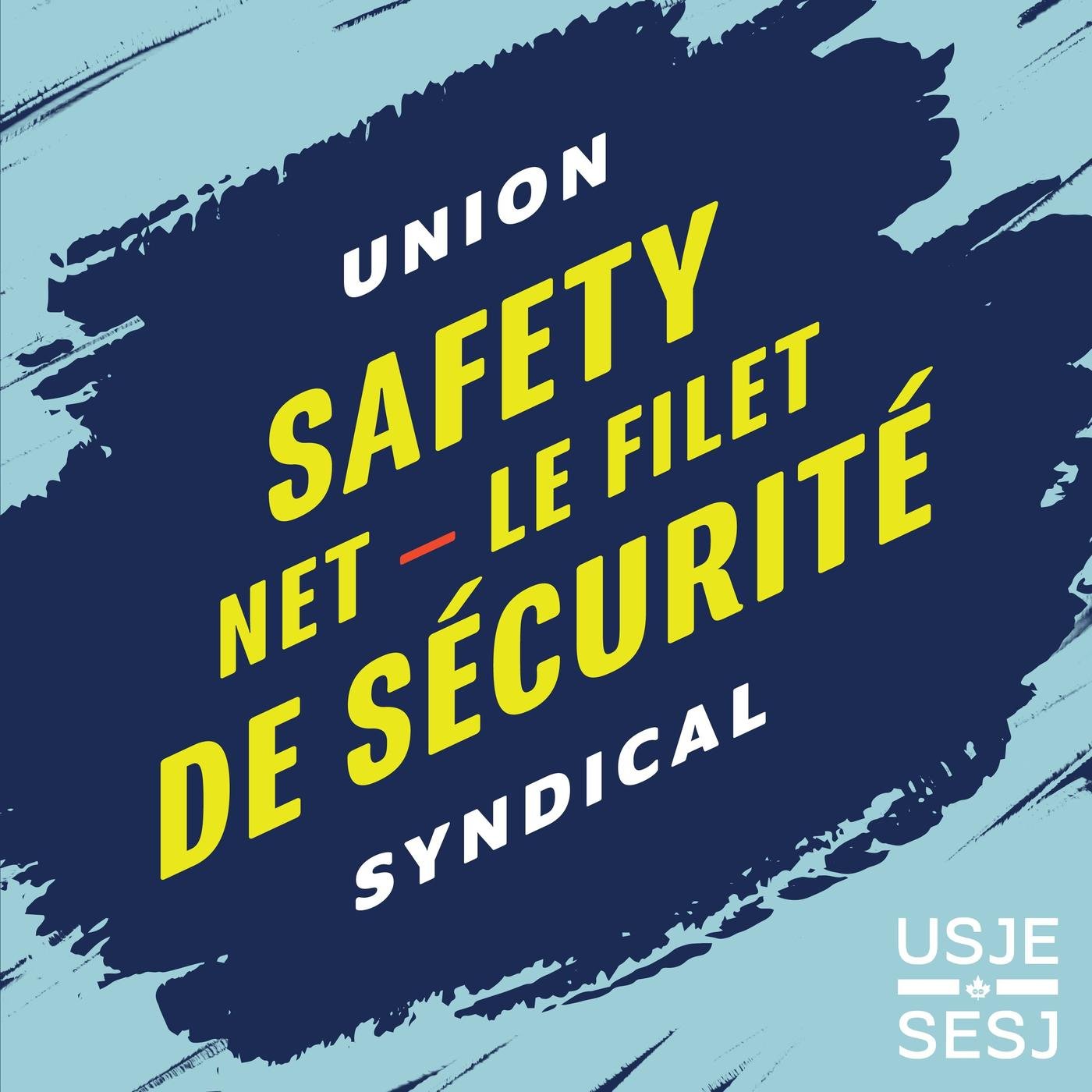 Union Safety Net | Le filet de sécurité syndical