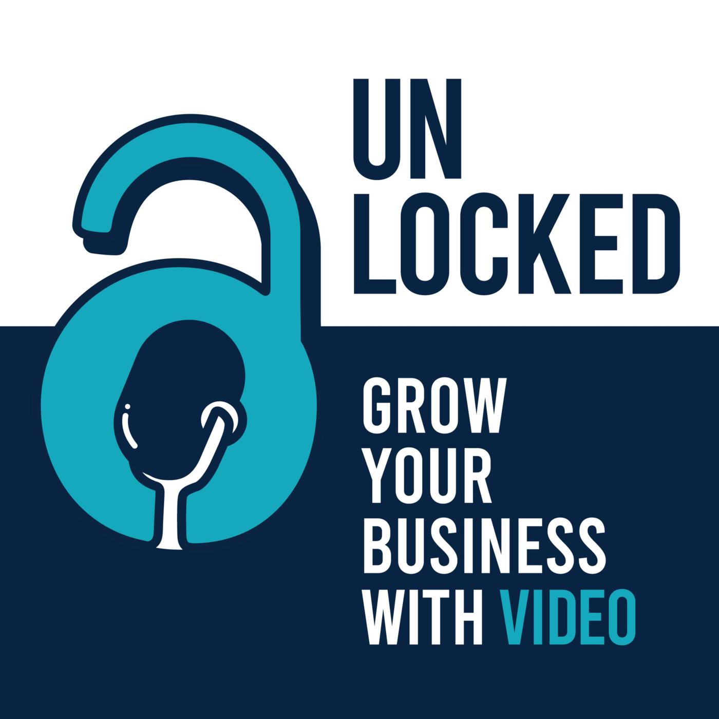 UNLOCKED: Grow Your Business with Video