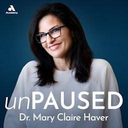 "unPAUSED with Dr. Mary Claire Haver" podcast artwork