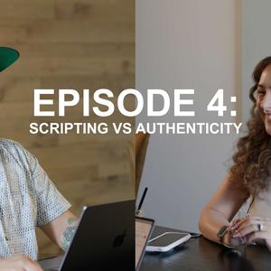 Scripting vs. Authenticity