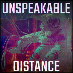 Unspeakable Distance