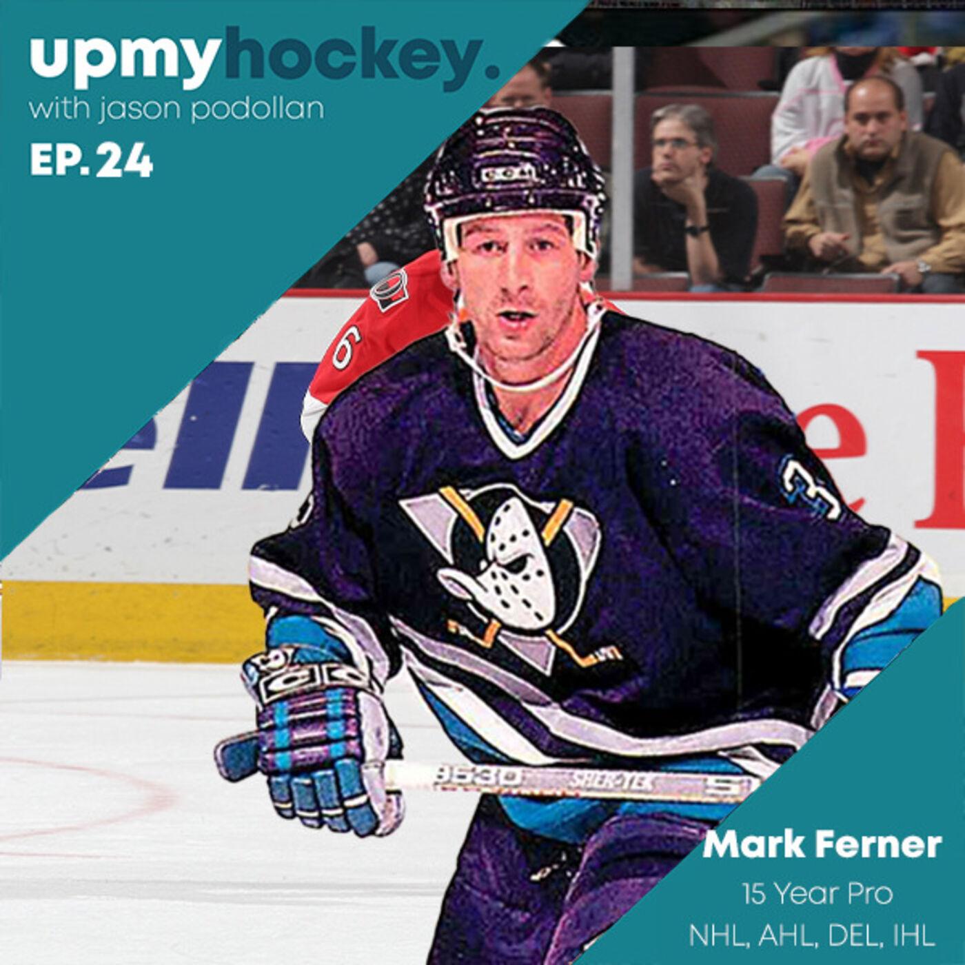 Ep.24 - Mark Ferner - NHL journeyman, championship coach, and NHL scout ...