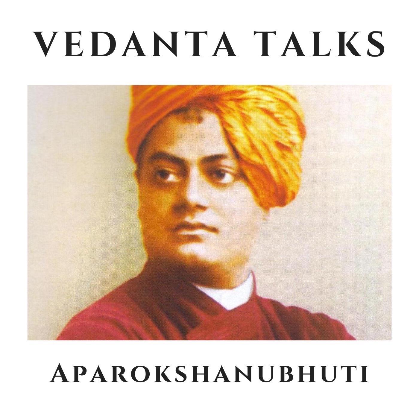 Vedanta Talks - Aparokshanubhuti