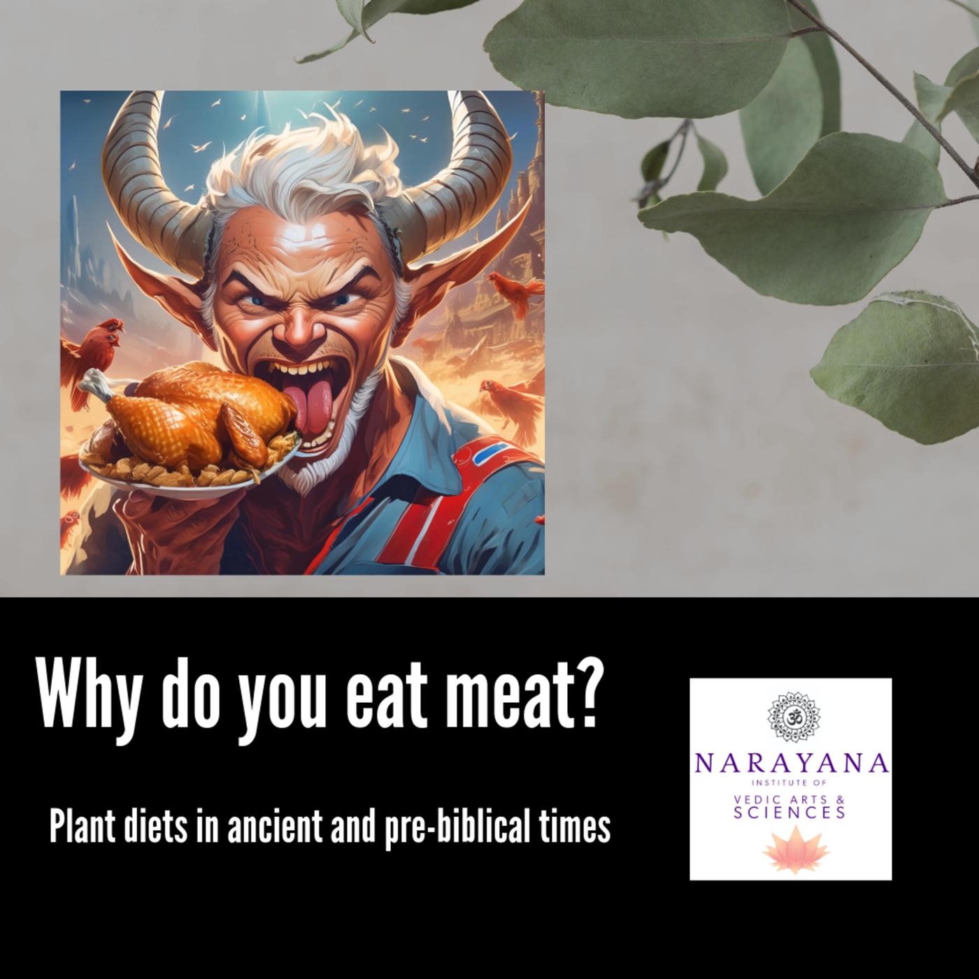 Why do you eat meat? - Vedic arts (podcast) | Listen Notes