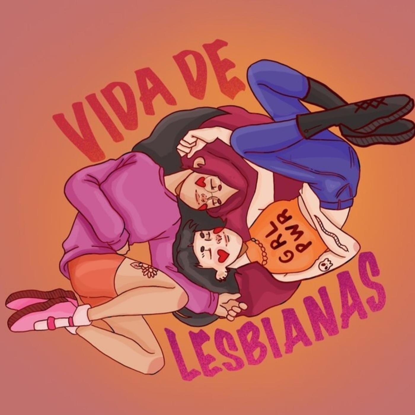 Vida de Lesbianas (podcast) - Vida De Lesbianas por Valeria Sandoval |  Listen Notes