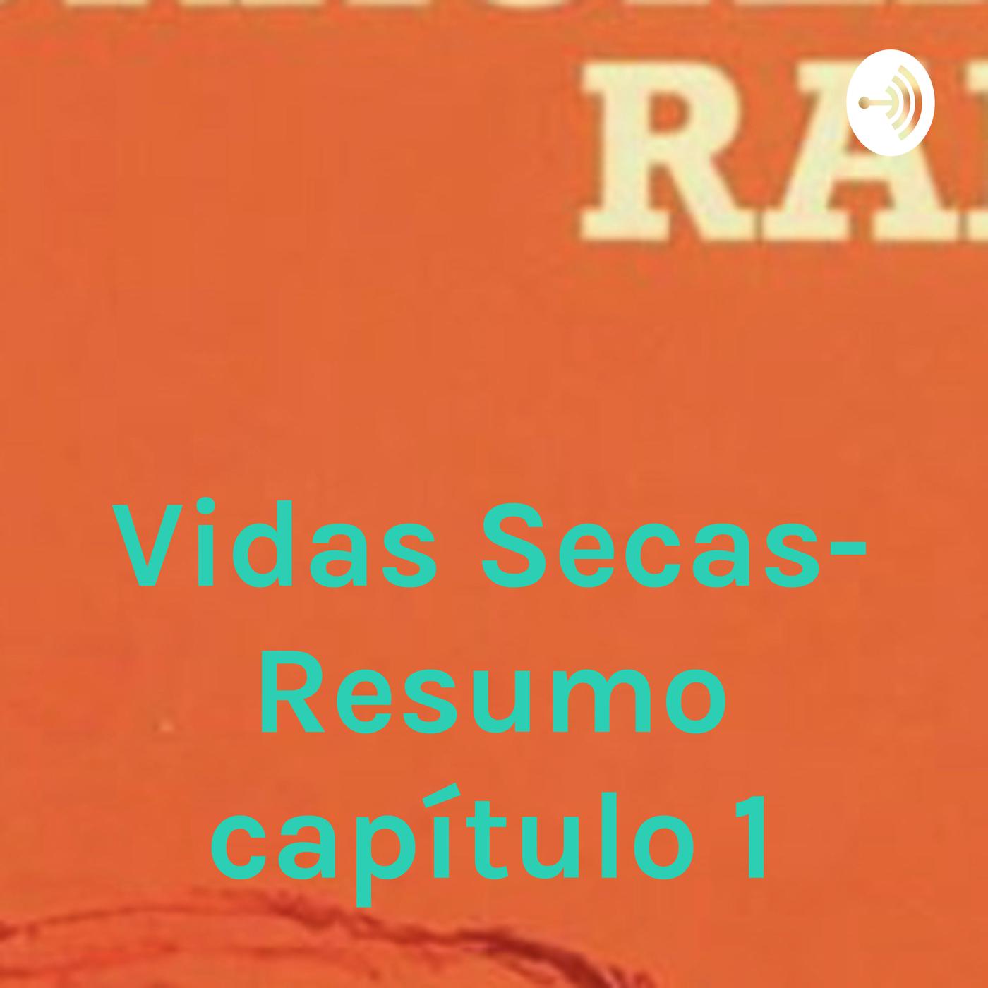 Vidas Secas- Resumo capítulo 1 - Vidas Secas- Resumo capítulo 1 ...