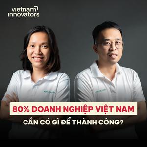 80% doanh nghiệp Việt Nam cần có gì để thành công? - KORU CAPITAL | EP 97