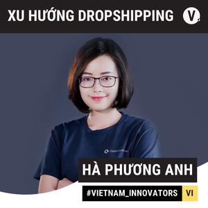 S2#2 Hà Phương Anh, CRO OpenCommerce: Kiếm tiền từ Dropshipping