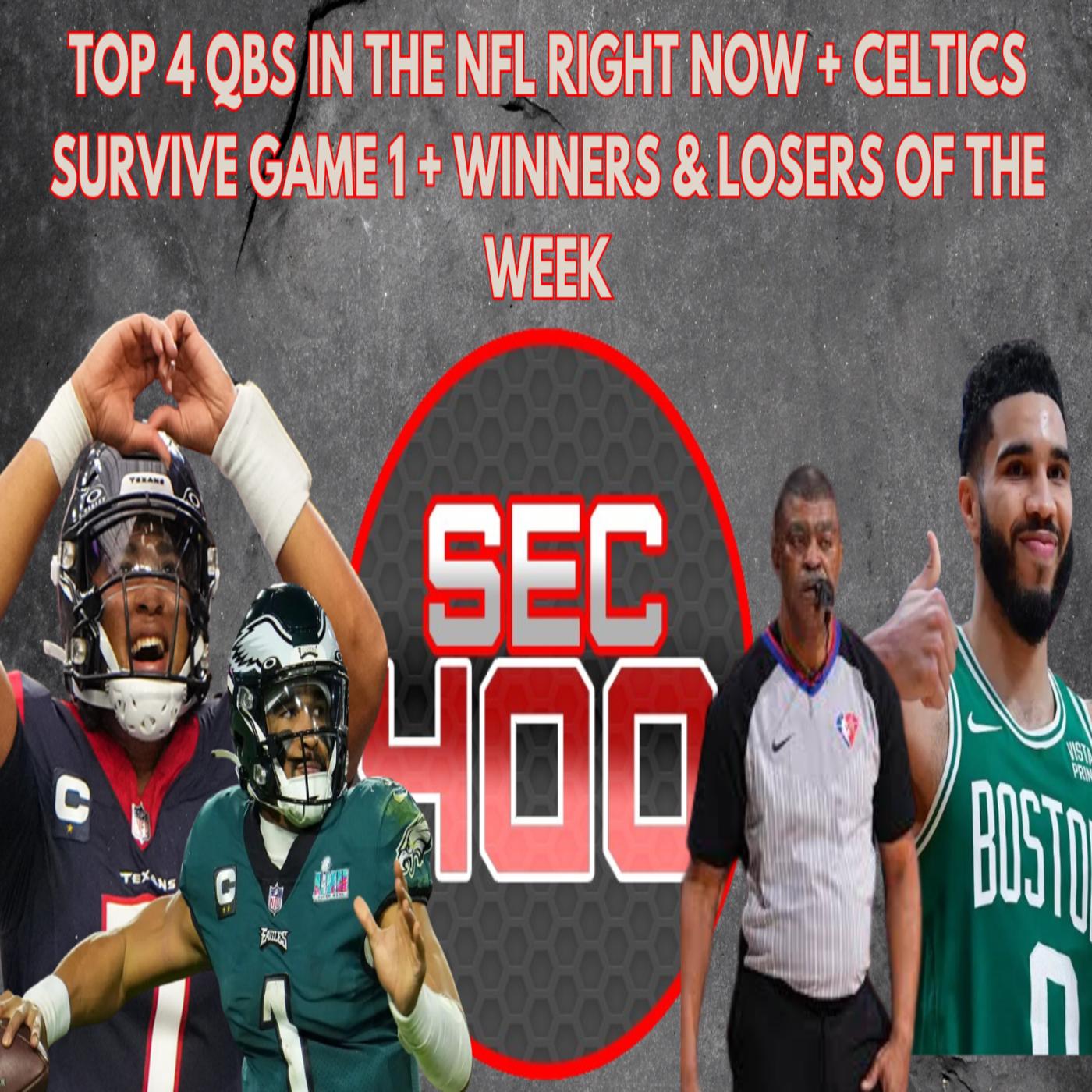 Top 4 QBs in the NFL Right Now + Celtics Survive Game 1 + Winners