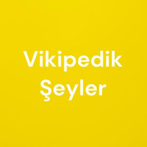 Vikipedik Şeyler