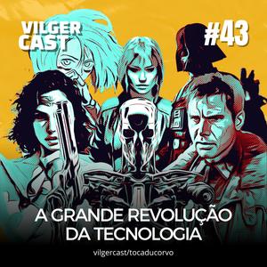 A NOVA FRONTEIRA DIGITAL: INTELIGÊNCIA ARTIFICIAL EM AÇÃO NA DOMINAÇÃO DO MERCADO | VILGERCAST #43 #03ANOS