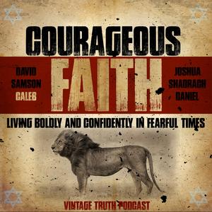 Episode 362: Episode 362 – Courageous Faith – Caleb Part 2