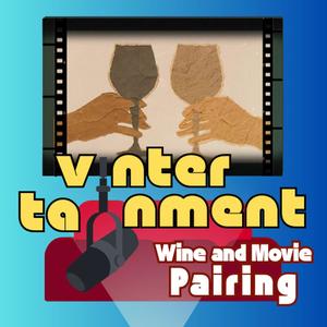 Vintertainment: Wine and Movie Pairing