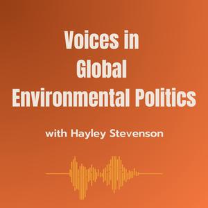 Voices in Global Environmental Politics