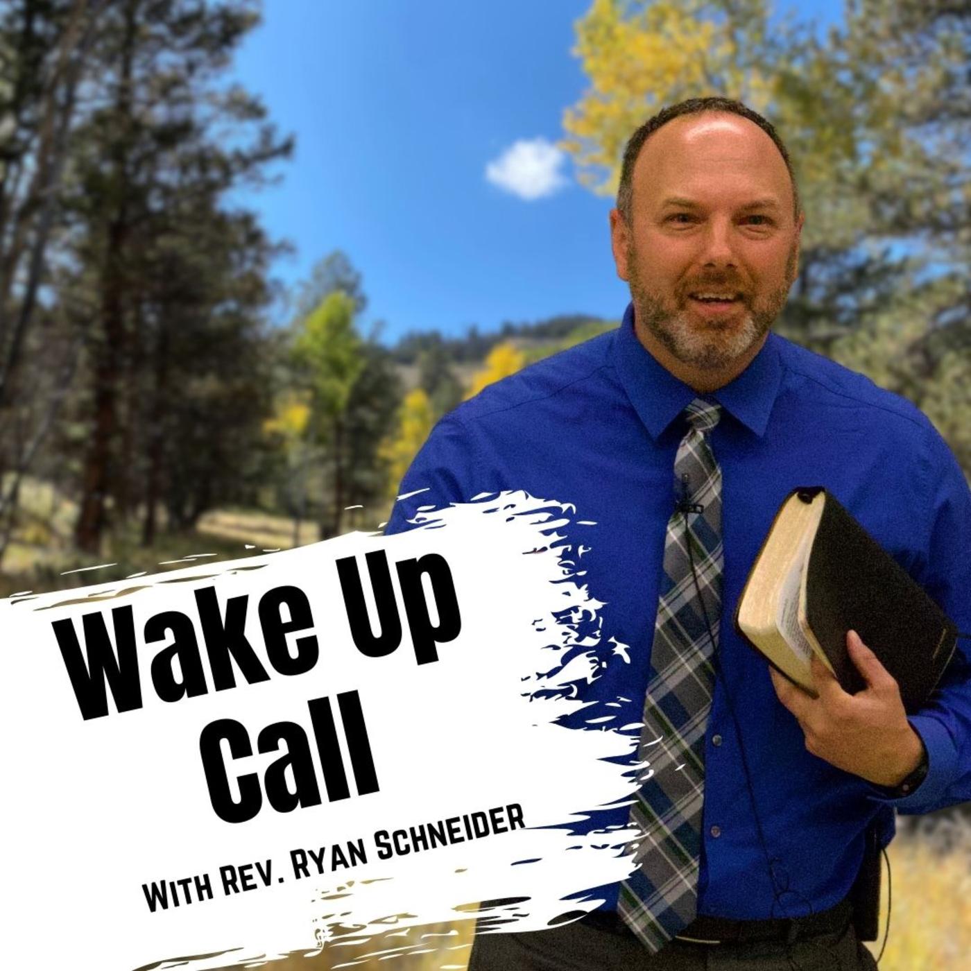 Wake Up Call by Rev. Ryan Schneider (podcast) - Rev. Ryan F. Schneider ...