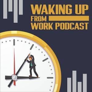 Waking Up From Work