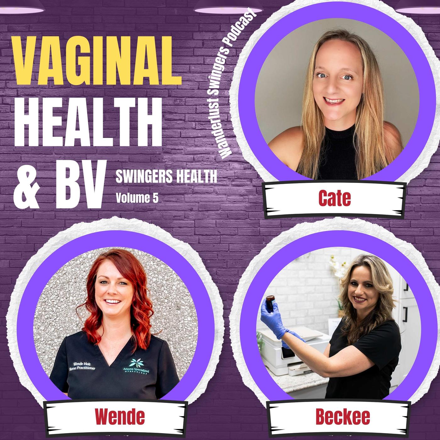 Vaginal Health and BV - Swingers Health Vol 5 - Wanderlust Swingers -  Hotwife Swinger Podcast | Listen Notes