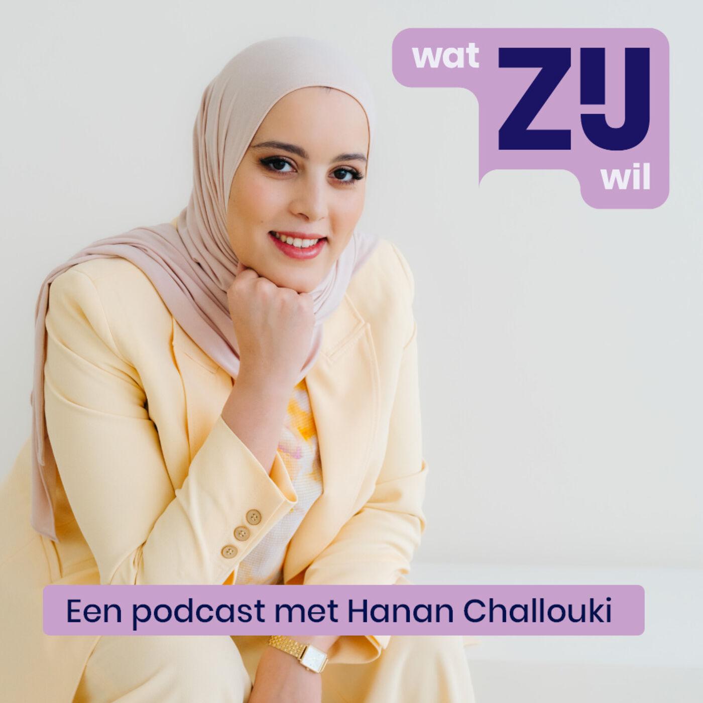 Wat Zij Wil (podcast) - Hanan Challouki | Listen Notes, image size:1400x1400