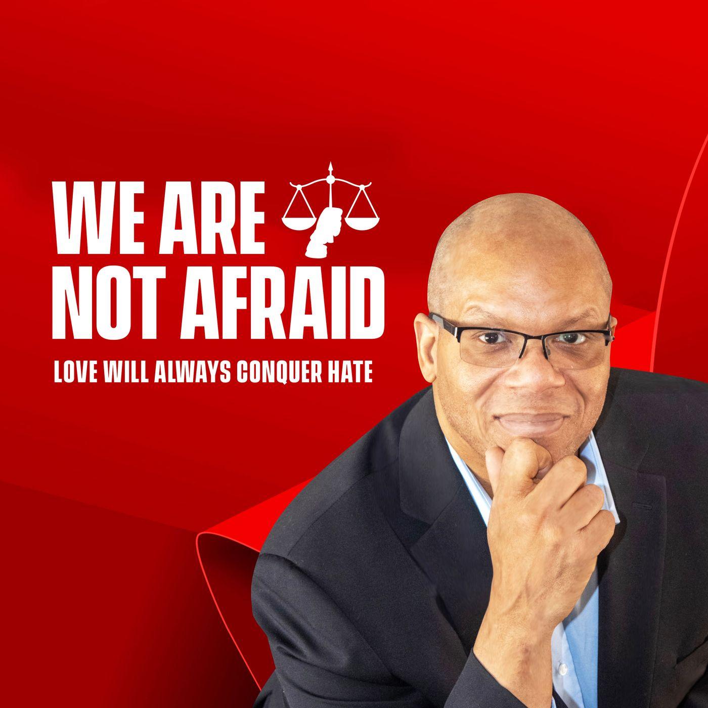 We are not afraid podcast david mcclam listen notes
