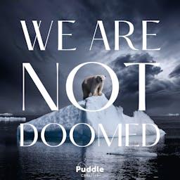We Are Not Doomed