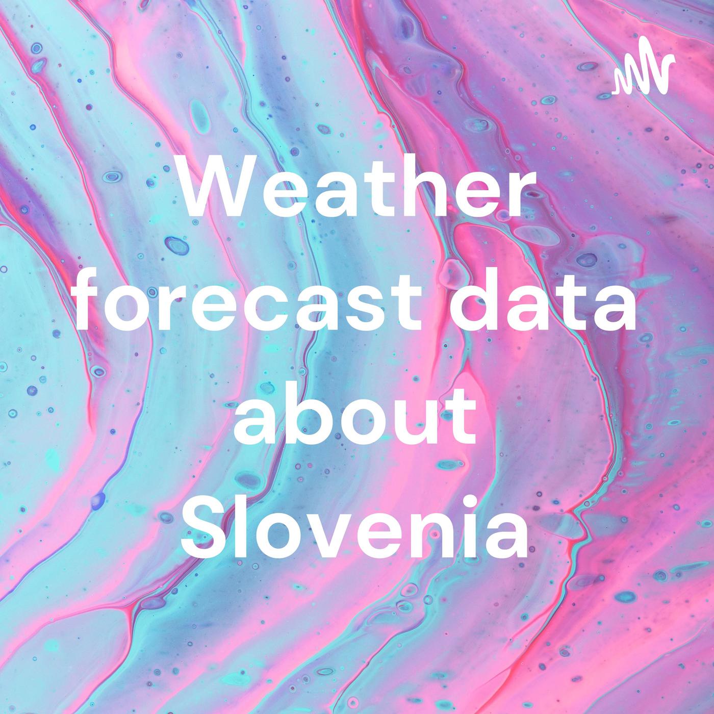 Weather forecast data about Slovenia