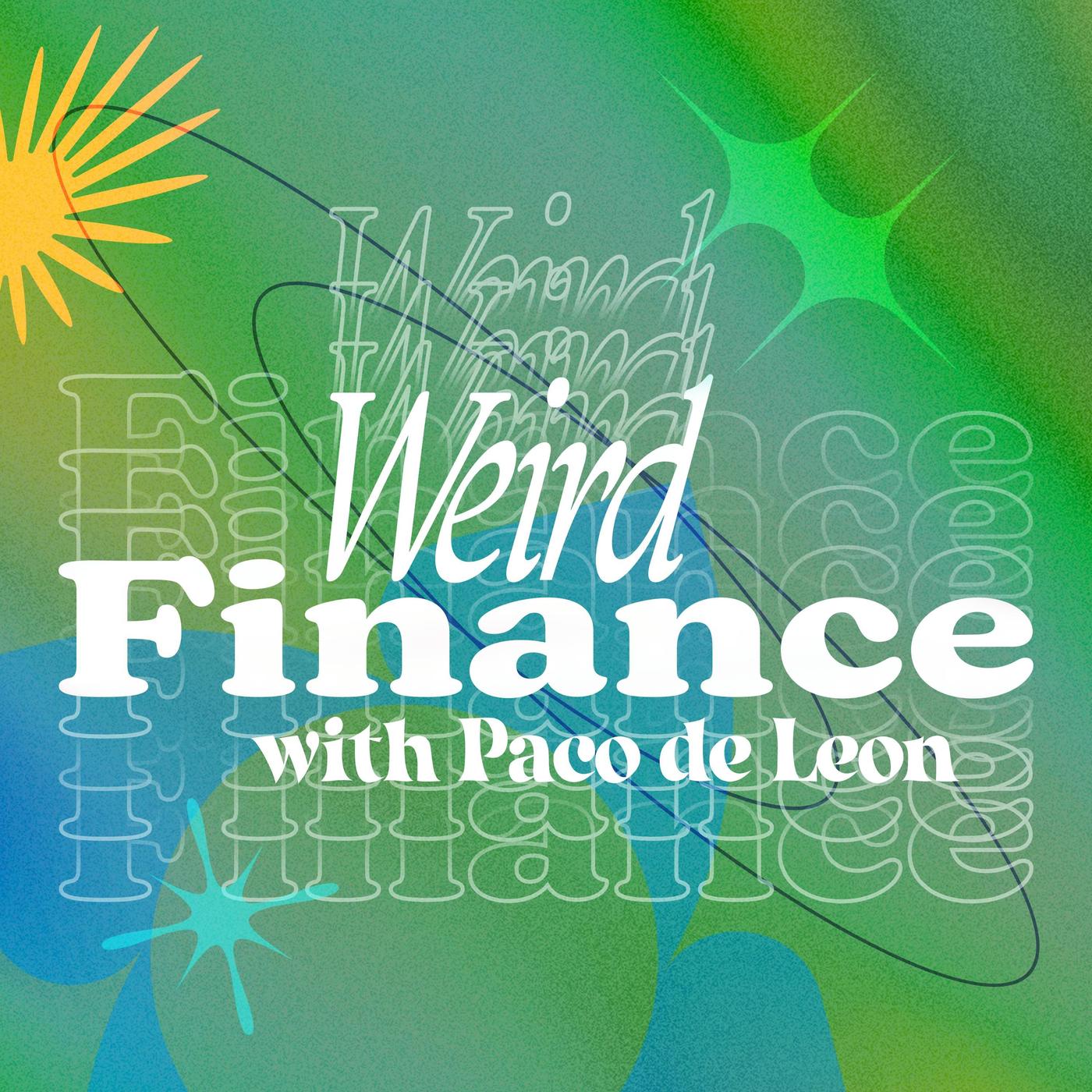 Weird Finance (podcast) - The Hell Yeah Group | Listen Notes