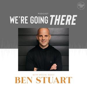 Ep 15: Love, Dating, and Relationships with Ben Stuart