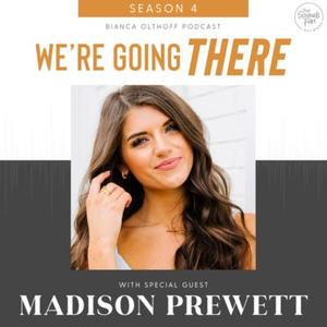 Ep 56: Strength, Grace and Courage with Madison Prewett