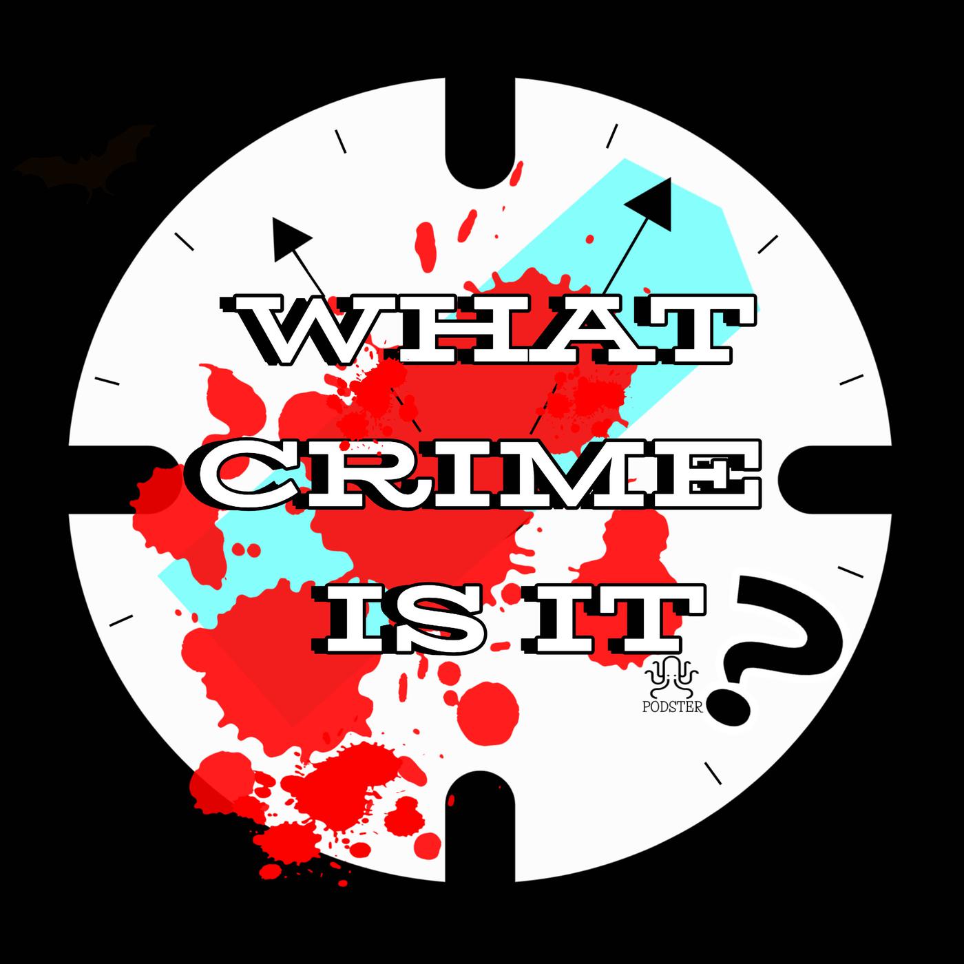 What Crime is it?