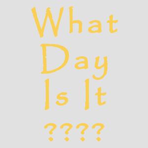 What Day Is It?