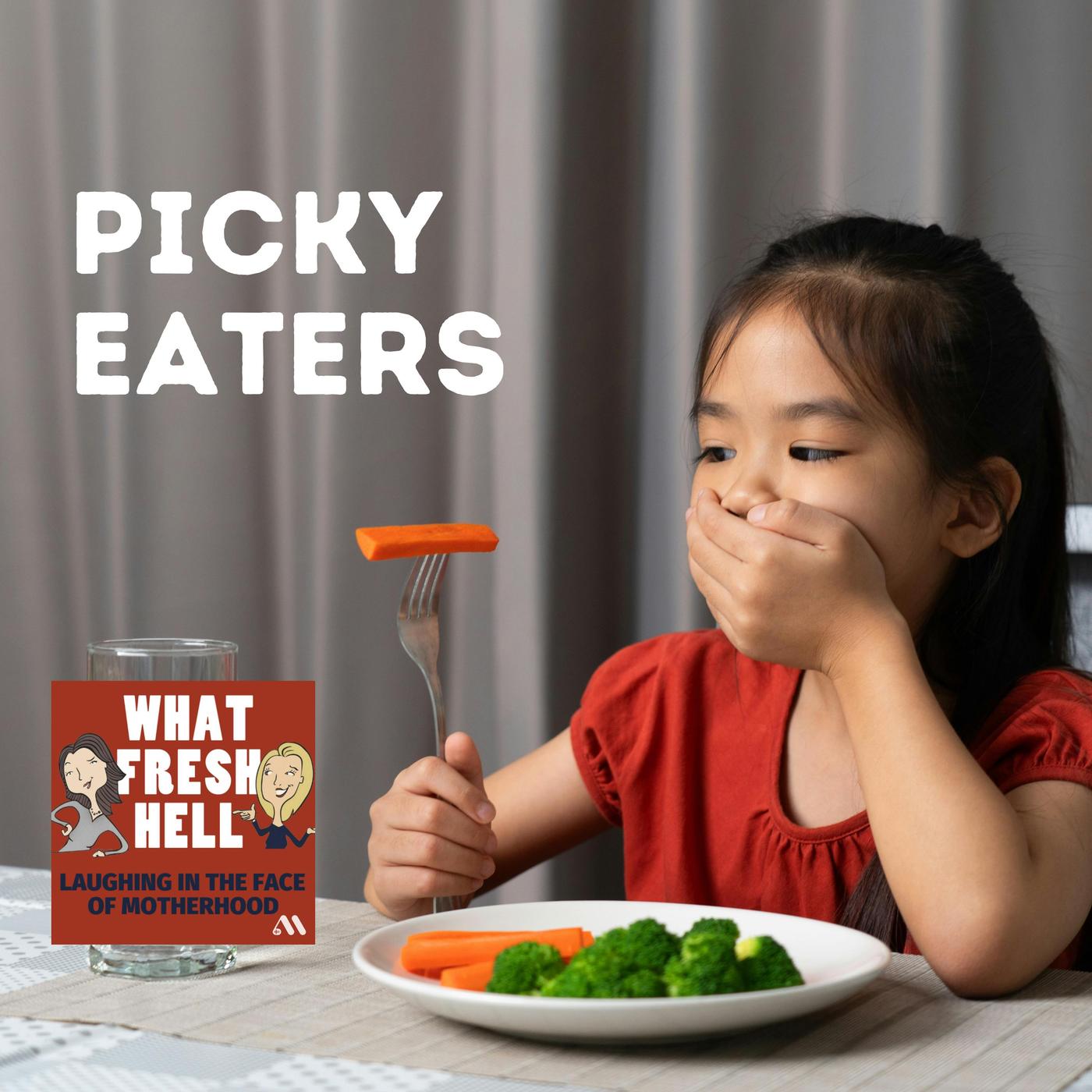 How To Deal With Picky Eaters - What Fresh Hell: Laughing in the Face ...