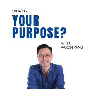 Transformative Purpose with Aaron Pang